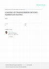 Research paper thumbnail of Loading of Transformers Beyond Nameplate Rating