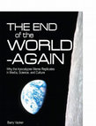 Research paper thumbnail of 2012. The End of the World — Again: Why the Apocalypse Meme Replicates in Media, Science, and Culture