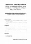 Research paper thumbnail of Desigualdad, pobreza y cohesión social en Canarias. Análisis de su incidencia y distribución entre la población canaria