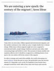 Research paper thumbnail of We are Entering a New Epoch: the Century of the Migrant [Aeon Magazine]