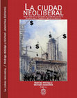 Research paper thumbnail of La ciudad neoliberal: Estímulos de reflexión crÍtica