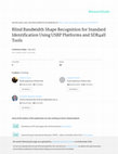 Research paper thumbnail of Blind Bandwidth Shape Recognition for Standard Identification Using USRP Platforms and SDR4all Tools