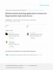 Research paper thumbnail of Reinforcement learning application scenario for Opportunistic Spectrum Access