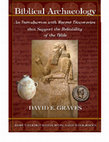 Research paper thumbnail of Biblical Archaeology Second Edition: An Introduction with Recent Discoveries That Support the Reliability of the Bible