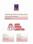 Research paper thumbnail of A Brief Strategic Analysis of Aziz Pipes Limited