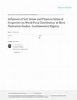 Research paper thumbnail of Influence of Soil Series and Physicochemical Properties on Weed Flora Distribution at Moor Plantation Ibadan, Southwestern Nigeria