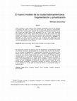 Research paper thumbnail of El nuevo modelo de la ciudad latinoamericana: fragmentación y privatización