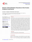 Research paper thumbnail of Review of Stock Markets' Reaction to New Events: Evidence from Brexit.