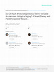 Research paper thumbnail of Do US Black Women Experience Stress-Related Accelerated Biological Aging?