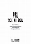 Research paper thumbnail of "PRL - życie po życiu"; red. Katarzyna Chmielewska, Agnieszka Mrozik i Grzegorz Wołowiec