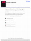 Research paper thumbnail of Values in motion: anti-counterfeiting measures and the securitization of pharmaceutical flows