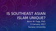 Research paper thumbnail of Is Southeast Asian Islam Unique?