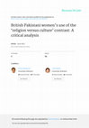 Research paper thumbnail of British Pakistani women's use of the ‘religion versus culture’ contrast: A critical analysis