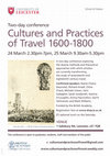 Research paper thumbnail of Two-day conference Cultures and Practices of Travel 1600-1800 School of History