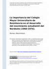 Research paper thumbnail of La importancia del Colegio Mayor Universitario de Resistencia en el desarrollo del movimiento estudiantil del Nordeste (1960-1974)