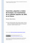 Research paper thumbnail of Cacerolas, piquetes y clubes de trueque. Las expresiones de la rebelión popular de 2001 en el Chaco