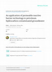 Research paper thumbnail of An application of permeable reactive barrier technology to petroleum hydrocarbon contaminated groundwater