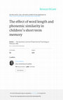 Research paper thumbnail of The Effects of Word Length and Phonemic Similarity In Young Children's Short-Term Memory