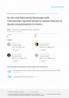 Research paper thumbnail of In Situ and Laboratory Bioassays With Chironomus Riparius Larvae to Assess Toxicity of Metal Contamination In Rivers: The Relative Toxic Effect of Sediment Versus Water  …