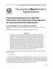 Research paper thumbnail of Improving Gravitational Search Algorithm Performance with Artificial Bee Colony Algorithm for Constrained Numerical Optimization