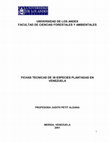 Research paper thumbnail of FICHAS TECNICAS DE 38 ESPECIES PLANTADAS EN VENEZUELA