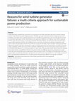 Research paper thumbnail of Reasons for wind turbine generator failures: a multi-criteria approach for sustainable power production