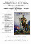 Research paper thumbnail of (with J. Elsner), "Towards a Poetics of Late Latin Literature", Oxford, 25 June 2012.