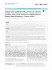 Research paper thumbnail of Indoor and outdoor PM 10 levels at schools located near mine dumps in Gauteng and North West Provinces, South Africa