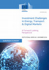 Research paper thumbnail of Investment Challenges in Energy, Transport & Digital Markets: A Forward Looking Perspective