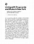 Research paper thumbnail of Living with Drug Lords and Mules in New York: Contrasting Colombian Criminality and Transnational Belonging