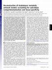 Research paper thumbnail of Reconstruction of Arabidopsis metabolic network models accounting for subcellular compartmentalization and tissue-specificity SYSTEMS BIOLOGY