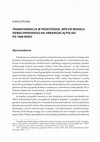 Research paper thumbnail of Transformacja w przestrzeni. Wpływ modelu deweloperskiego na urbanizację Polski po 1989 roku (Transition in the space. The impact of the real estate development on the Polish urbanization after 1989)