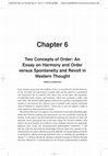 Research paper thumbnail of Two Concepts of Order: An Essay on Harmony and Order versus Spontaneity and Revolt in Western Thought