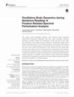 Research paper thumbnail of Oscillatory Brain Dynamics during Sentence Reading: A Fixation-Related Spectral Perturbation Analysis