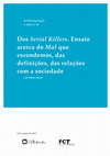 Research paper thumbnail of IS Working Papers: Dos Serial Killers. Ensaio acerca do Mal que escondemos, das definições, das relações com a sociedade