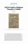 Research paper thumbnail of Call For Papers Religious Thought in Yiddish In geveb