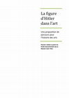 Research paper thumbnail of La figure d'Hitler dans l'art : une proposition de parcours pour l'histoire des arts.