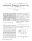 Research paper thumbnail of Improved design of controlled rectifier for reduced ripple resulting from integration of DC loads to AC systems