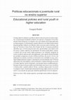 Research paper thumbnail of Políticas educacionais e juventude rural no ensino superior Educational policies and rural youth in higher education