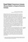 Research paper thumbnail of Paweł Dybel – Sierpniowe inicjacje. Obrazy kobiet w „Sierpniu” Brunona Schulza