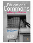 Research paper thumbnail of Educational Commons in Theory and Practice: Global Pedagogy and Politics