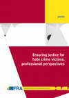 Research paper thumbnail of Ensuring justice for hate crime victims: professional perspectives