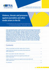 Research paper thumbnail of Violence, threats and pressures against journalists and other media actors in the European Union