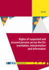 Research paper thumbnail of Rights of suspected and accused persons across the EU: translation, interpretation and information