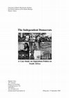 Research paper thumbnail of The Independent Democrats A Case Study on Opposition Politics in South Africa