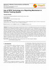 Research paper thumbnail of Use of RFID Technology as a Reporting Mechanism in Vehicle Tracking System