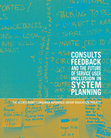 Research paper thumbnail of Consults, Feedback and the Future of Service User Inclusion in System Planning