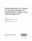 Research paper thumbnail of Reconsidering the Impact of Climate Change on Global Water Supply, Use, and Management