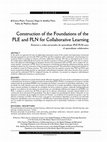 Research paper thumbnail of Construction of the Foundations of the PLE and PLN for Collaborative Learning