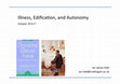 Research paper thumbnail of Illness, Edification, and Autonomy